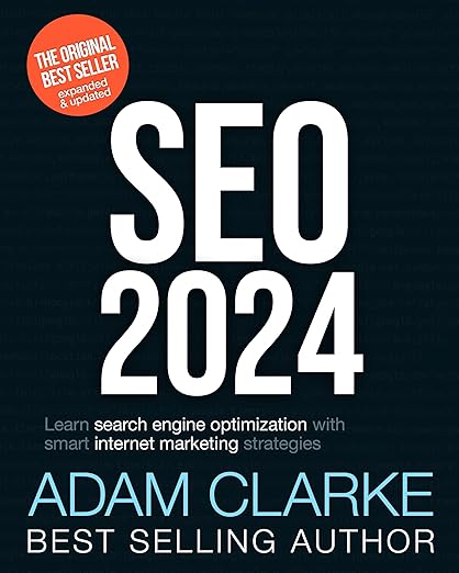 SEO 2024 book by Adam Clarke - best-selling guide to search engine optimization and internet marketing strategies